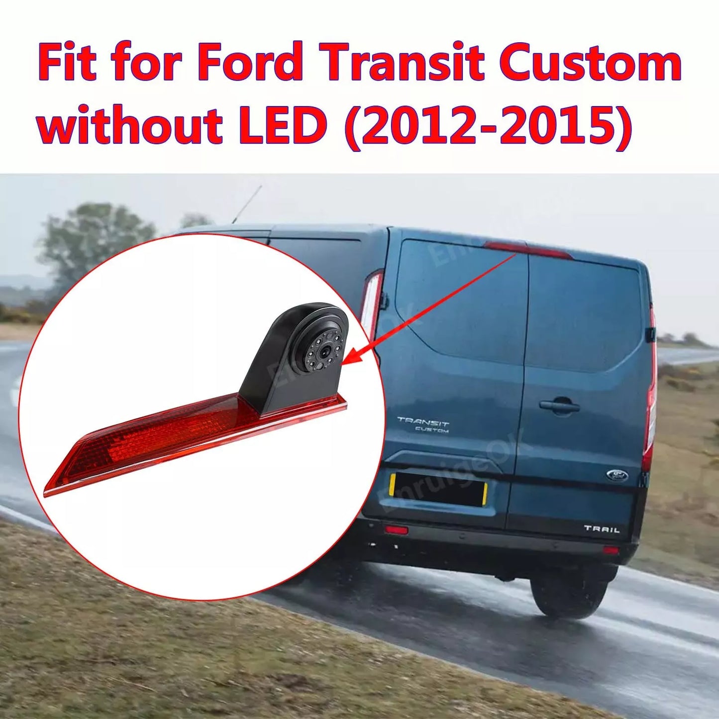 3rd Brake Light Backup Rear View Camera for Ford Transit Custom (2012-2015)